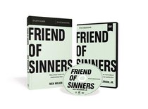 Friend of Sinners: Why Jesus Cares More About Relationships Than Perfection (Study Guide With Dvd) Friend of Sinners: Why Jesus Cares More About Relationships Than Perfection (Study Guide With Dvd)