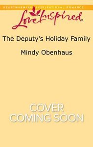 The Deputys Holiday Family (Rocky Mountain Heroes) (Love Inspired Series) The Deputys Holiday Family (Rocky Mountain Heroes) (Love Inspired Series)
