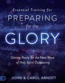 Essential Training For Preparing For the Glory (Study Guide) Essential Training For Preparing For the Glory (Study Guide)