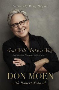 God Will Make a Way: Discovering His Hope in Your Story God Will Make a Way: Discovering His Hope in Your Story