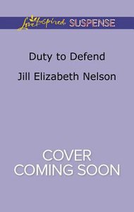 Duty to Defend (Love Inspired Suspense Series) Duty to Defend (Love Inspired Suspense Series)