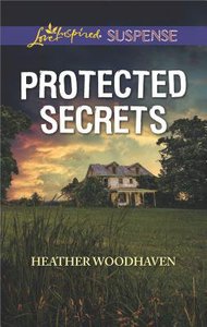 Protected Secrets (Love Inspired Suspense Series) Protected Secrets (Love Inspired Suspense Series)