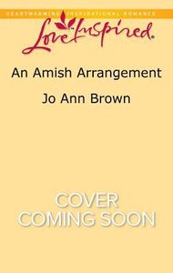 An Amish Arrangement (Amish Hearts) (Love Inspired Series) An Amish Arrangement (Amish Hearts) (Love Inspired Series)