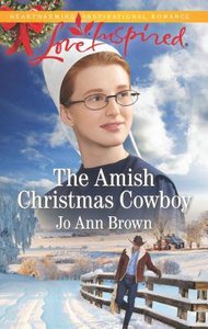 The Amish Christmas Cowboy (Amish Spinster Club) (Love Inspired Series) The Amish Christmas Cowboy (Amish Spinster Club) (Love Inspired Series)