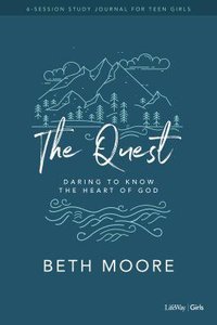 The Quest - Study Journal For Teen Girls: Daring to Know the Heart of God (Leader Kit) The Quest - Study Journal For Teen Girls: Daring to Know the Heart of God (Leader Kit)