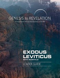 Exodus, Leviticus : A Comprehensive Verse-By-Verse Exploration of the Bible (Leader Guide) (Genesis To Revelation Series) Exodus, Leviticus : A Comprehensive Verse-By-Verse Exploration of the Bible (Leader Guide) (Genesis To Revelation Series)
