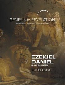 Ezekiel, Daniel : A Comprehensive Verse-By-Verse Exploration of the Bible (Leader Guide) (Genesis To Revelation Series) Ezekiel, Daniel : A Comprehensive Verse-By-Verse Exploration of the Bible (Leader Guide) (Genesis To Revelation Series)