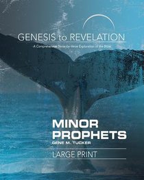 Minor Prophets : A Comprehensive Verse-By-Verse Exploration of the Bible (Participant Book, Large Print) (Genesis To Revelation Series) Minor Prophets : A Comprehensive Verse-By-Verse Exploration of the Bible (Participant Book, Large Print) (Genesis To Revelation Series)