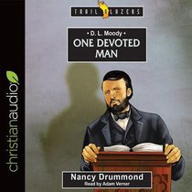D.L. Moody : One Devoted Man (Unabridged, 3 CDS) (Trail Blazers Audio Series) D.L. Moody : One Devoted Man (Unabridged, 3 CDS) (Trail Blazers Audio Series)