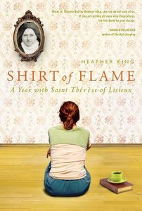 Shirt of Flame: A Year With Saint Therese of Lisieux Shirt of Flame: A Year With Saint Therese of Lisieux