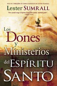 Dones Y Ministerios Del Es (Gifts And Ministries Of The Holy Spirit) Dones Y Ministerios Del Es (Gifts And Ministries Of The Holy Spirit)