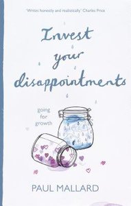 Invest Your Disappointment Invest Your Disappointment