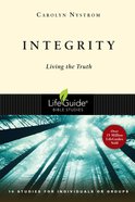 Integrity (Lifeguide Bible Study Series) Paperback