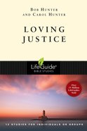 Loving Justice (Lifeguide Bible Study Series) Paperback