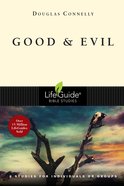Good & Evil (Lifeguide Bible Study Series) Paperback