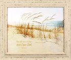 'Outlooks' Framed Art: Be Still and Know That I Am God, Sand/Beach (Psalm 46:10) Plaque