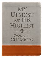 My Utmost For His Highest (Gift Edition, Classic) Imitation Leather
