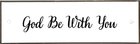 Plaque Pure & Simple: God Be With You Plaque