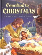Counting to Christmas: Family Advent Devotions Hardback