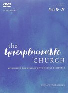 Unexplainable Church, the (A Study of Acts 13-28): Reigniting the Mission of the Early Believers (Dvd) DVD