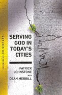 Serving God in Today's Cities: Facing the Challenges of Urbanization Paperback