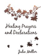 Healing Prayers and Declarations Paperback