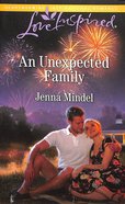 An Unexpected Family (Maple Springs) (Love Inspired Series) Mass Market