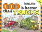 God is Better Than Trucks: A-Z Hardback
