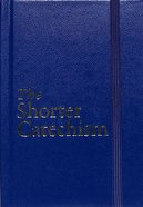The Shorter Catechism Hardback