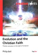 Cpoints: Evolution and the Christian Faith: Theistic Evolution in the Light of Scripture Paperback