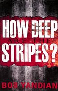 How Deep Are the Stripes? Paperback