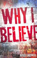 Why I Believe Paperback