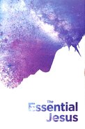 Essential Jesus, the Gospel of Luke With Two Ways to Live (Women's Version) Paperback