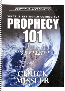 Prophecy 101 (Comprehensive Workbook) Prophecy 101 (Comprehensive Workbook)
