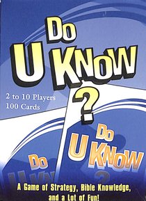 Do U Know? Card Game: A Game of Strategy, Bible Knowledge and a Little Bit of Luck! Do U Know? Card Game: A Game of Strategy, Bible Knowledge and a Little Bit of Luck!