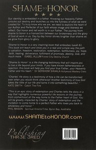 Shame to Honor: A Journey Into the Fathers Heart Shame to Honor: A Journey Into the Fathers Heart