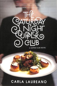 The Saturday Night Supper Club (#01 in Saturday Night Supper Club Series) The Saturday Night Supper Club (#01 in Saturday Night Supper Club Series)