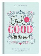 God is All: Devotional Inspiration For Life's Ups & Downs (All The Time) Hardback