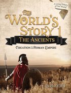 The Ancients: Creation to the Roman Empire (#01 in World's Story Series) Paperback
