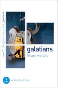 Galatians: Gospel Matters: Seven Studies For Groups Or Individuals (The Good Book Guides Series) Galatians: Gospel Matters: Seven Studies For Groups Or Individuals (The Good Book Guides Series)