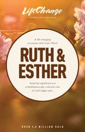 Ruth and Esther (Lifechange Study Series) Paperback