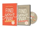 Find Your Way (Discussion Guide With Dvd) Pack