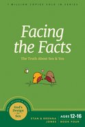 Facing the Facts: The Truth About Sex and You (#04 in God's Design For Sex Series) Paperback