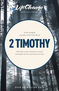 2 Timothy (Lifechange Study Series) 2 Timothy (Lifechange Study Series)