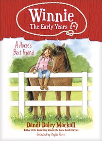 A Horses Best Friend (#02 in Winnie: The Early Years Series) A Horses Best Friend (#02 in Winnie: The Early Years Series)