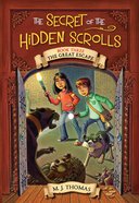 The Great Escape (#03 in The Secret Of The Hidden Scrolls Series) Paperback
