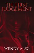 The First Judgement (Prequel #02) (#02 in Chronicles Of Brothers Time Before Time Series) Paperback