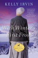 With Winter's First Frost (#03 in An Every Amish Season Novel Series) Paperback