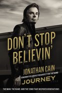 Don't Stop Believin': The Man, the Band and the Song That Inspired Generations Paperback