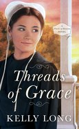 Threads of Grace (A Patch Of Heaven Series) Mass Market